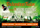 Open podium: TALENTENTUIN: NO OBLIGATIONS + TRAPMAN & THE MAIN COURSE + FAKE GRASS